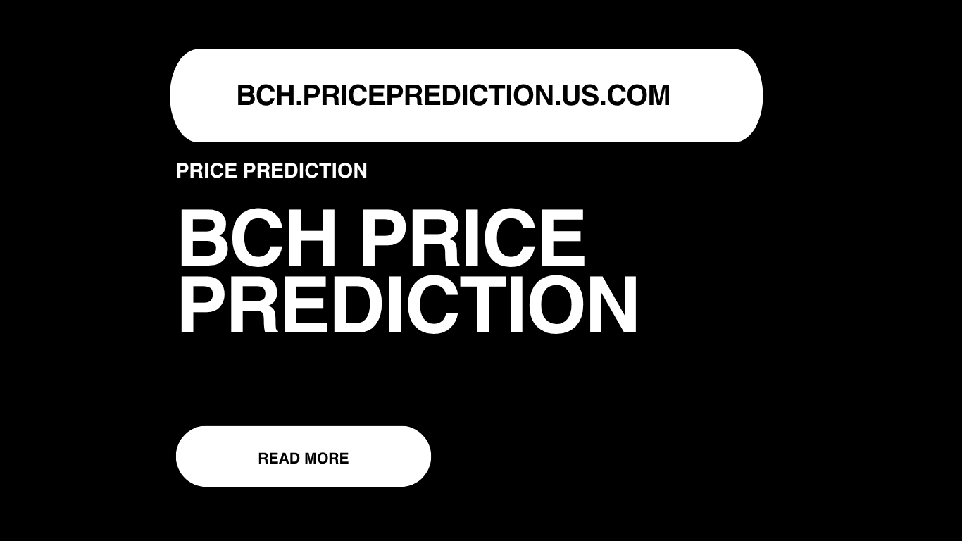 BCH Price Prediction | BCH Forecast 2025, 2030, 2040